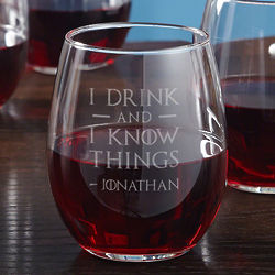 I Drink and I Know Things Personalized Stemless Wine Glass