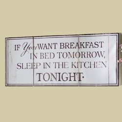 If You Want Breakfast in Bed Wooden Sign