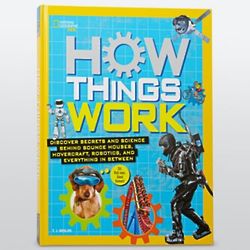 How Things Work: Unplugged, Unraveled, and Revealed Kid's Book