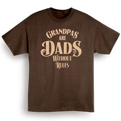 Grandpas Are Dads Without Rules T-Shirt