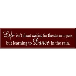 Dance in the Rain Inspirational Sign