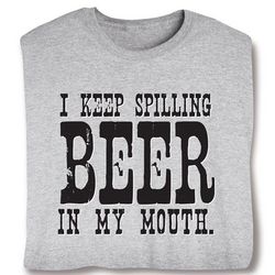 I Keep Spilling Beer Sweatshirt