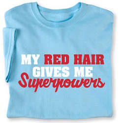 My Red Hair Give Me Superpowers Ladies Tee