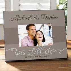 We Still Do Personalized Anniversary Picture Frame