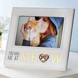 You Had Me at Meow Picture Frame