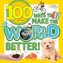 100 Ways to Make the World Better! Book