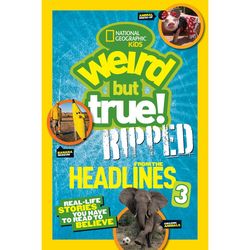 Weird But True!: Ripped from the Headlines 3 Book