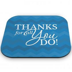 Thanks for All You Do Mouse Pad