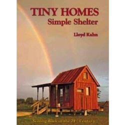 Tiny Homes: Simple Shelter Book