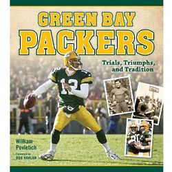 Green Bay Packers: Trials, Triumphs and Traditions Book