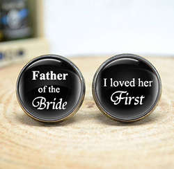 Father of the Bride, I Loved Her First Cuff Links