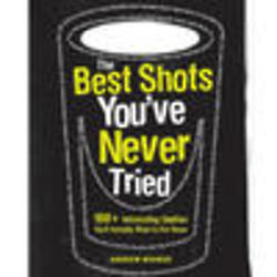 The Best Shots You've Never Tried Book