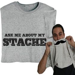 Ask Me About My Stache T-Shirt