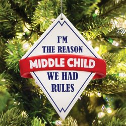 Middle Child's I'm the Reason We Had Rules Ornament