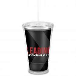 Leading By Example Acrylic Straw Tumbler