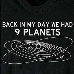 Back in My Day We Had 9 Planets Shirt