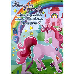 Always be Yourself - Unless You Can be A Unicorn Tin Sign