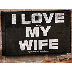 I Love My Wife Wooden Sign