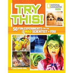 Try This! 50 Fun Science Experiments for Kids Book