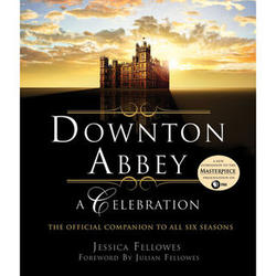 Downton Abbey A Celebration - Official Companion Book