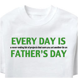 Personalized Every Day is Father's Day T-shirt