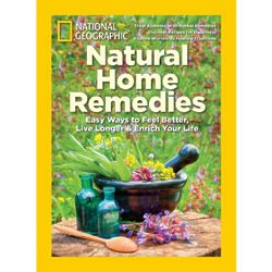 Natural Home Remedies National Geographic Magazine Special Issue