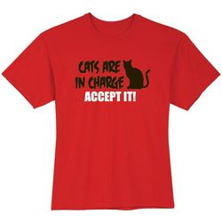 Cats are in Charge Accept It Shirt