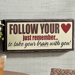 Follow Your Heart Wooden Wall Sign