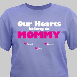 Our Hearts Belong to Mommy Personalized T-Shirt