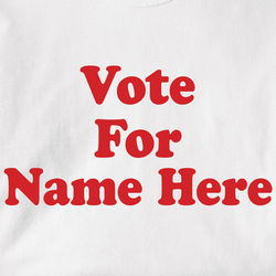 Personalized Vote For Name T-Shirt