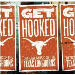 Get Hooked: Official Music of the Texas Longhorns CD