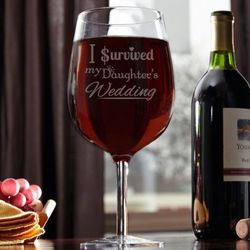 I Sruvived My Daughter's Wedding Giant Wine Glass