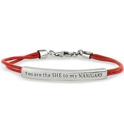 The She to My Nanigans Bracelet