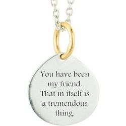You Have Been My Friend Necklace