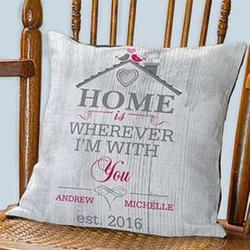 Home is Wherever I'm with You Personalized Throw Pillow