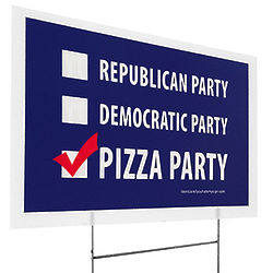Pizza Party Political Yard Sign