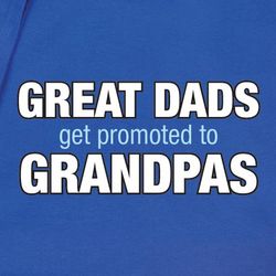 Great Dads Get Promoted to Grandpas T-Shirt