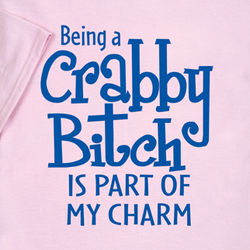 Being A Crabby B*tch is Part of My Charm T-Shirt