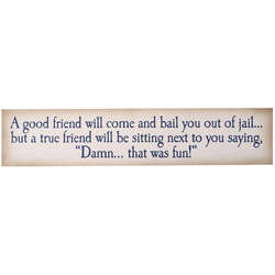 A True Friend Bail Sign