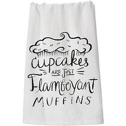 Cupcakes Are Just Flamboyant Muffins Towel