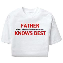 Father Knows Best T-Shirt