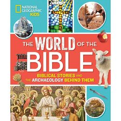 The World of the Bible: Biblical Stories and Archeology Book