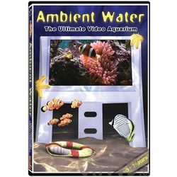 Ambient Water Ultimate Video Aquarium DVD