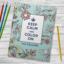 Keep Calm and Color On Personalized Coloring Book