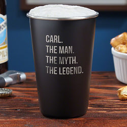 The Man, the Myth, the Legend Personalized Steel Pint Glass
