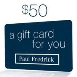 Paul Fredrick 50 Dollar Gift Card