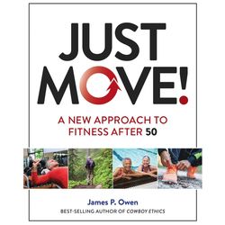 Just Move! A New Approach to Fitness After 50 Book