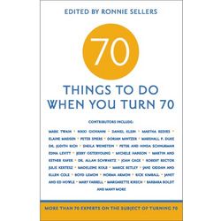 70 Things to Do When You Turn 70 Book