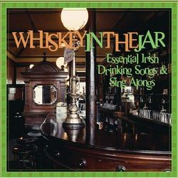 Whiskey in The Jar - Essential Irish Drinking Songs CD