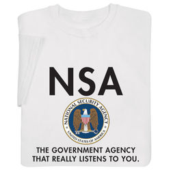 NSA: The Government Agency That Really Listens T-Shirt